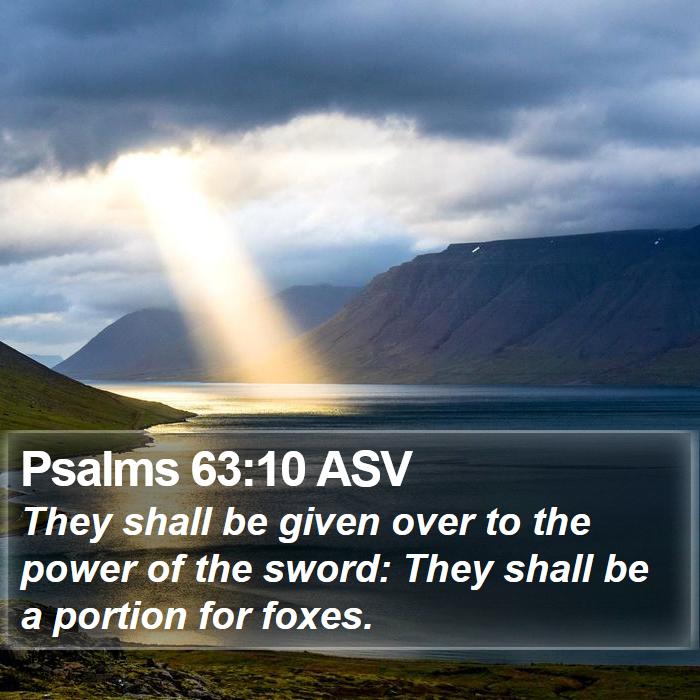 Psalms 63:10 ASV Bible Study