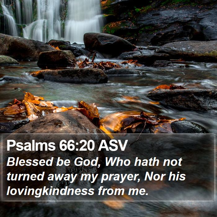 Psalms 66:20 ASV Bible Study