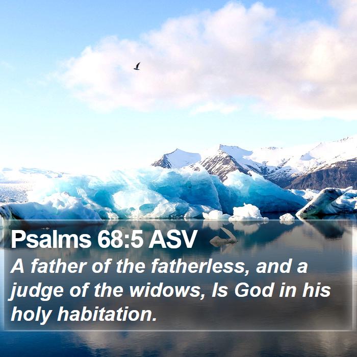 Psalms 68:5 ASV Bible Study