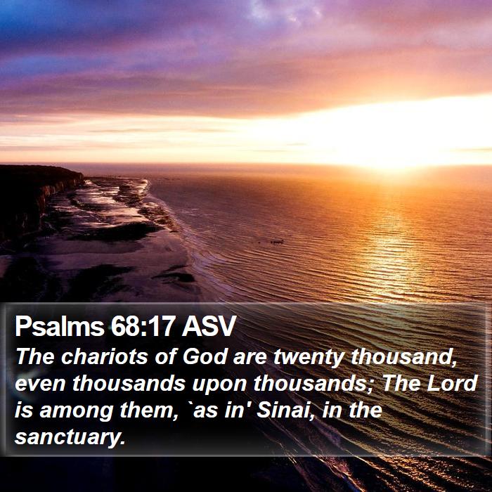 Psalms 68:17 ASV Bible Study