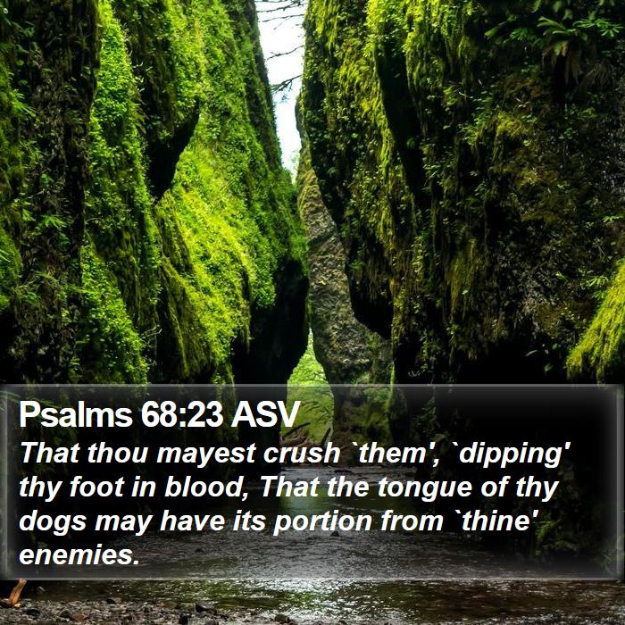 Psalms 68:23 ASV Bible Study