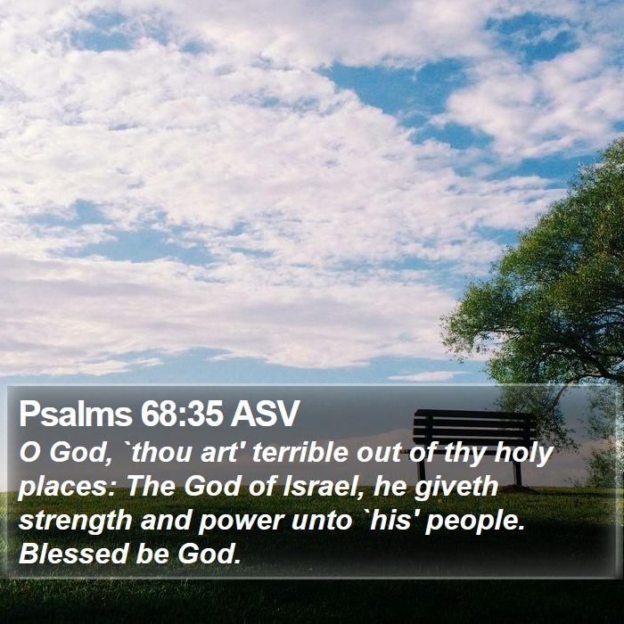 Psalms 68:35 ASV Bible Study