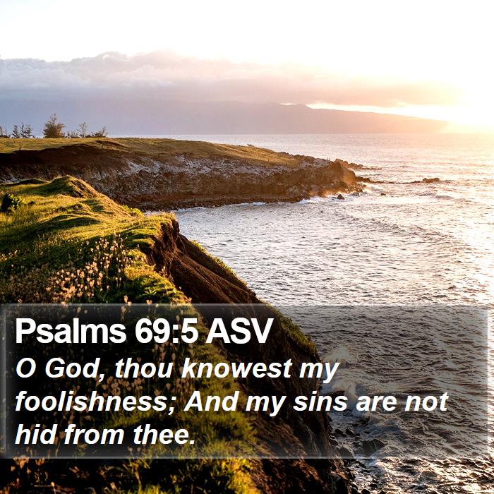 Psalms 69:5 ASV Bible Study