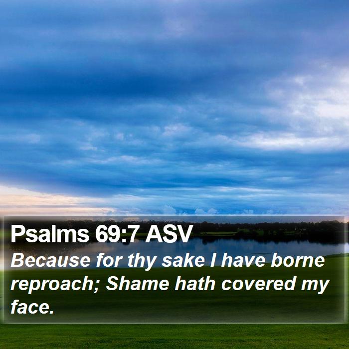 Psalms 69:7 ASV Bible Study