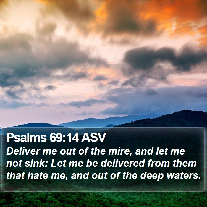 Psalms 69:14 ASV Bible Study