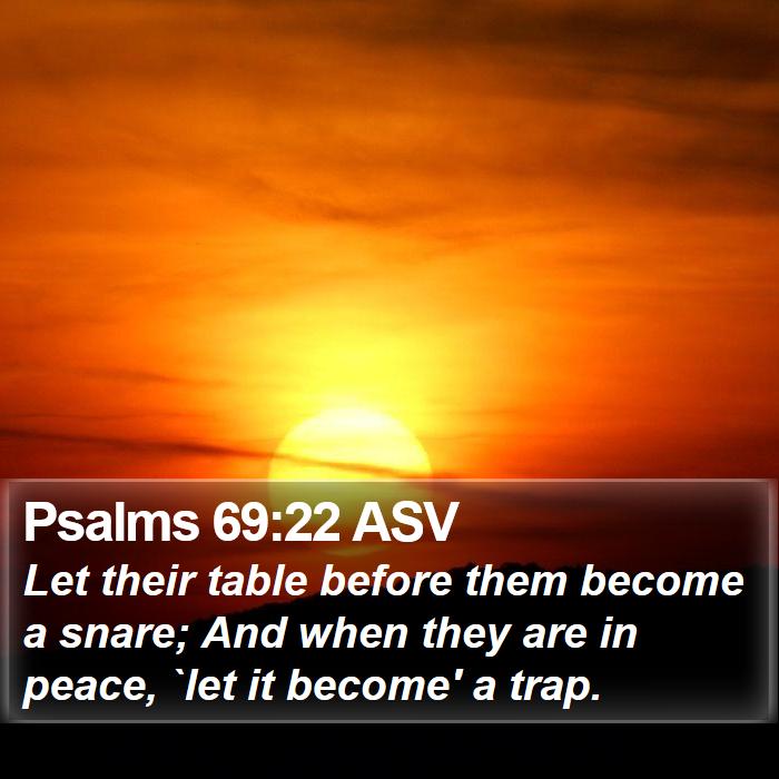 Psalms 69:22 ASV Bible Study