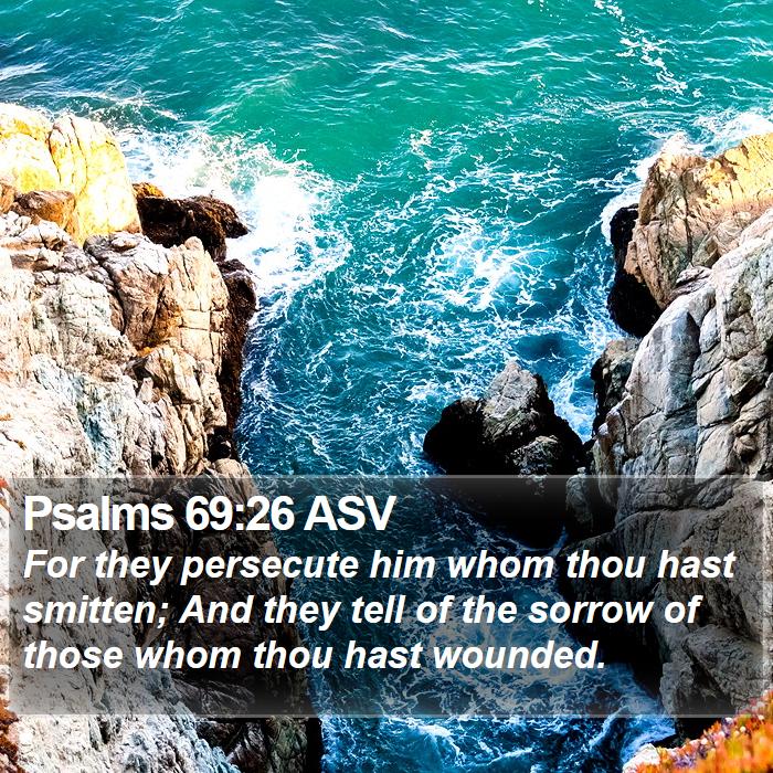 Psalms 69:26 ASV Bible Study