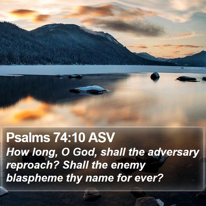 Psalms 74:10 ASV Bible Study