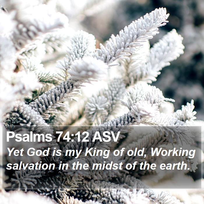 Psalms 74:12 ASV Bible Study