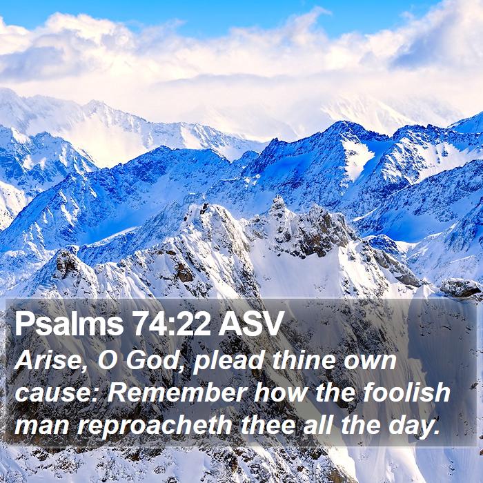 Psalms 74:22 ASV Bible Study