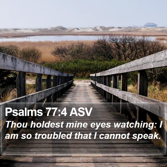 Psalms 77:4 ASV Bible Study