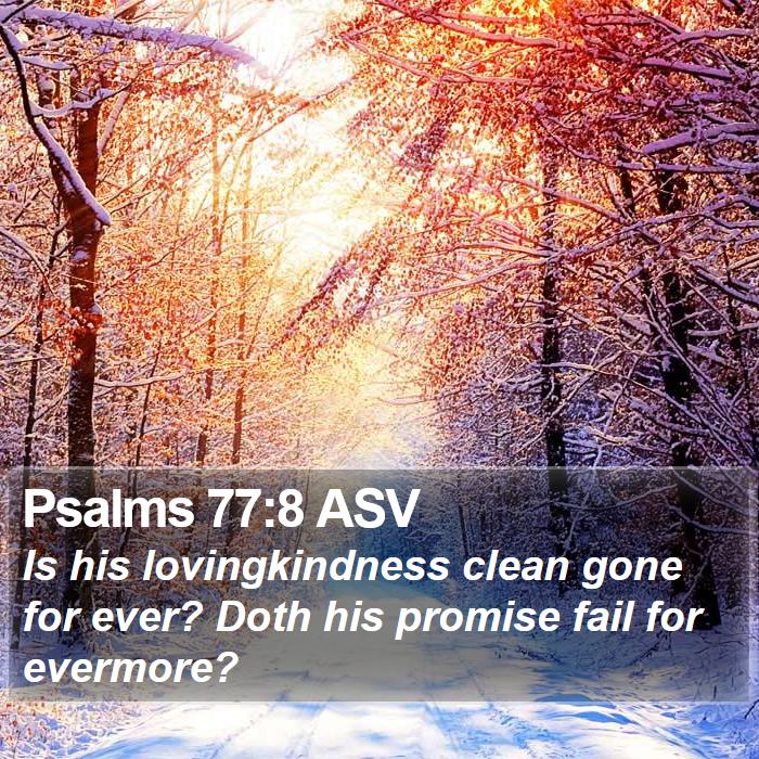 Psalms 77:8 ASV Bible Study