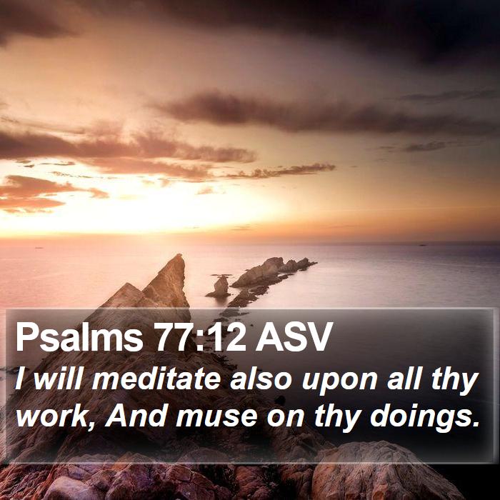 Psalms 77:12 ASV Bible Study