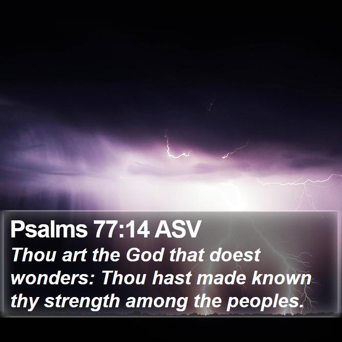 Psalms 77:14 ASV Bible Study