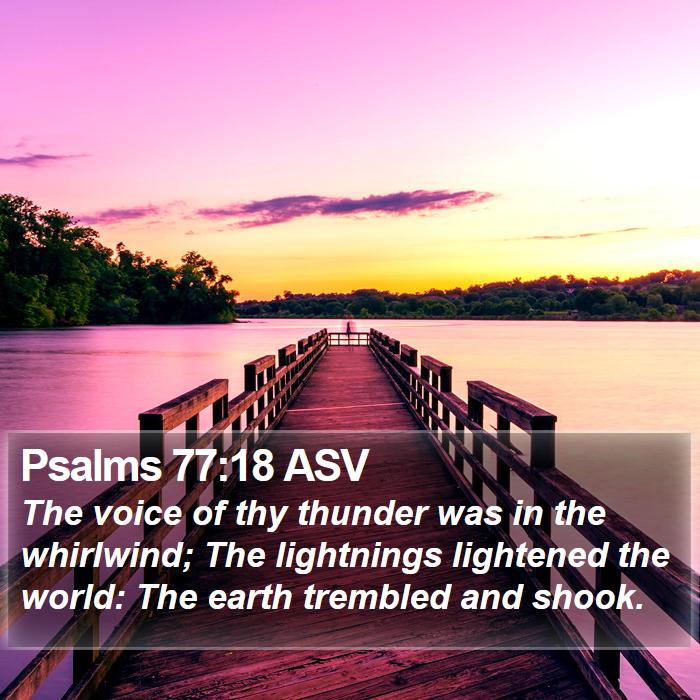 Psalms 77:18 ASV Bible Study