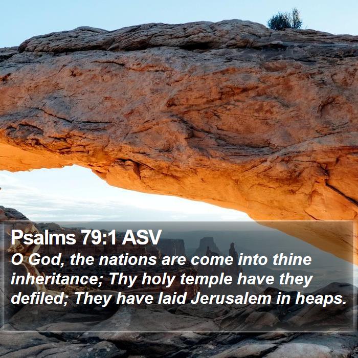 Psalms 79:1 ASV Bible Study