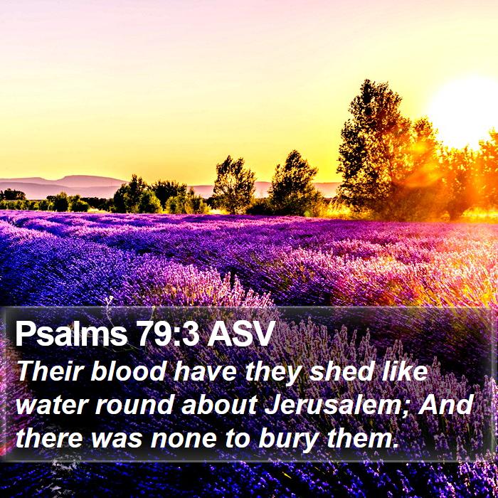 Psalms 79:3 ASV Bible Study