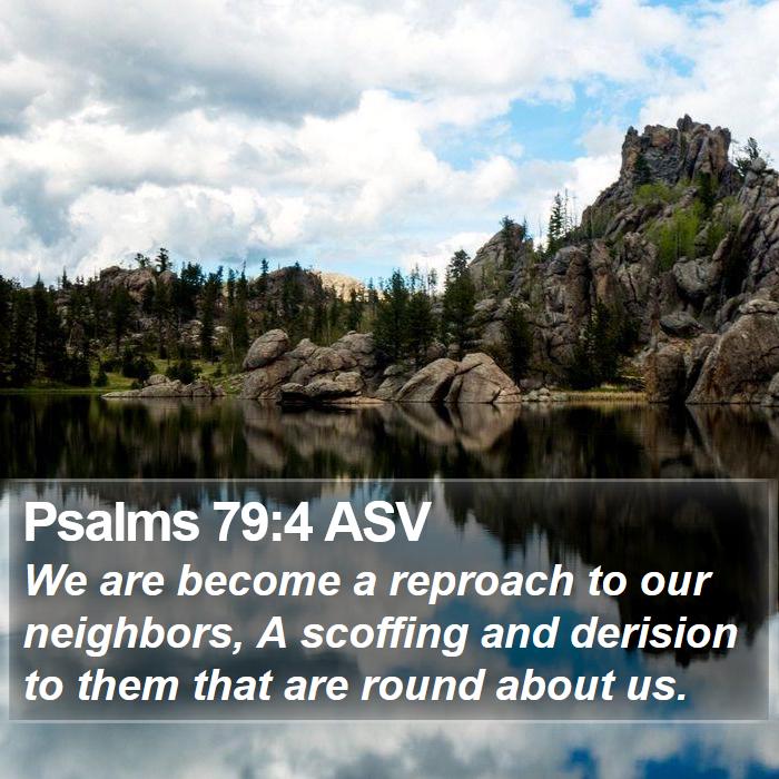 Psalms 79:4 ASV Bible Study