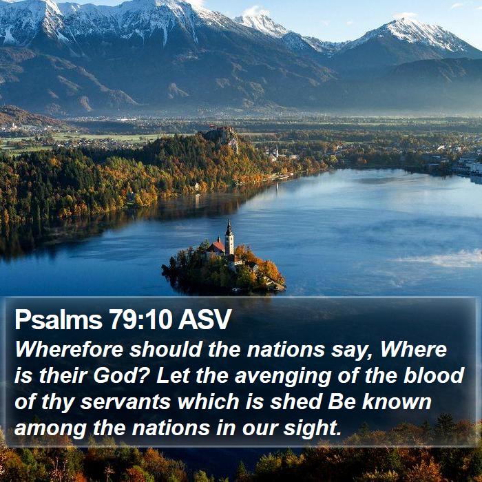 Psalms 79:10 ASV Bible Study