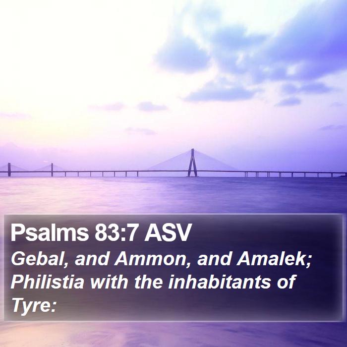 Psalms 83:7 ASV Bible Study