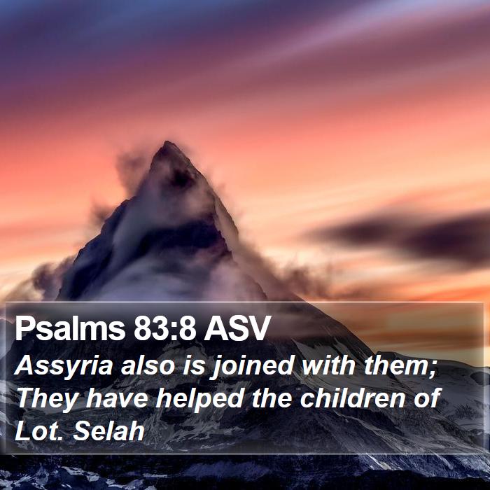 Psalms 83:8 ASV Bible Study