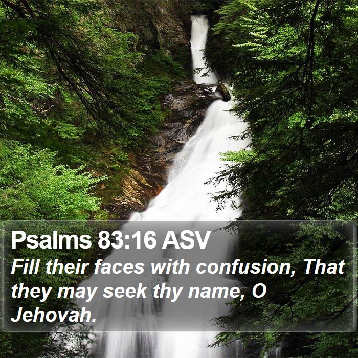 Psalms 83:16 ASV Bible Study