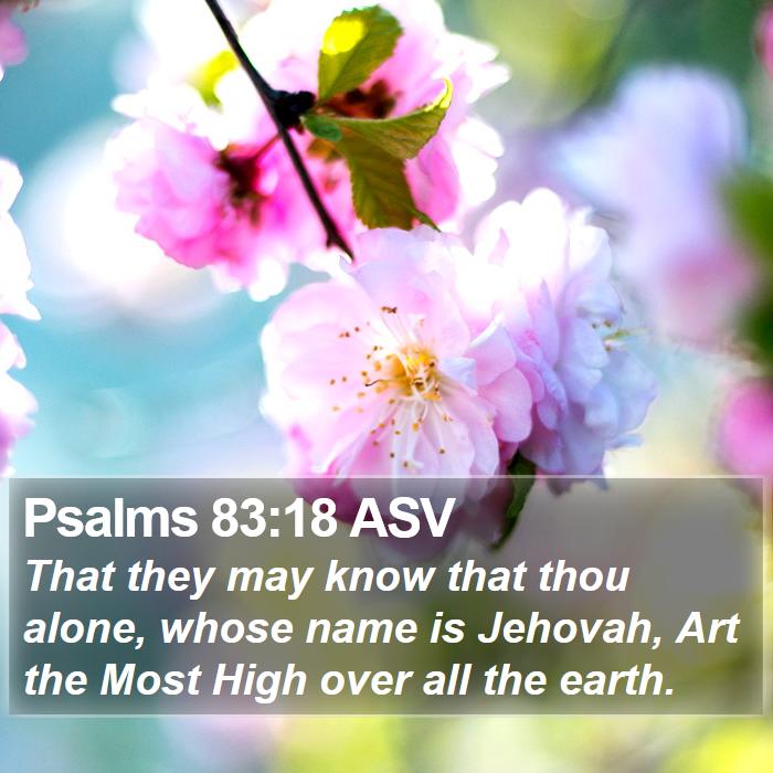 Psalms 83:18 ASV Bible Study