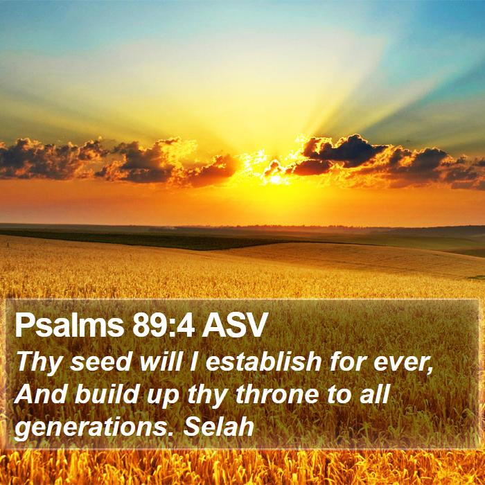 Psalms 89:4 ASV Bible Study