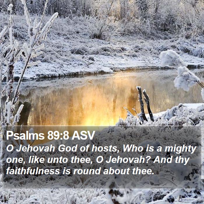 Psalms 89:8 ASV Bible Study