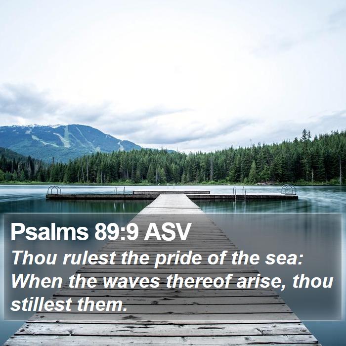 Psalms 89:9 ASV Bible Study