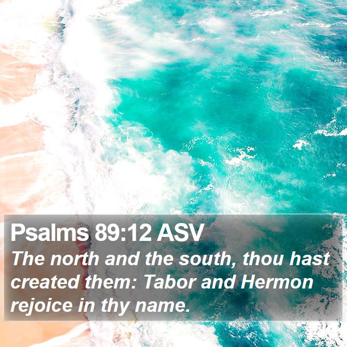 Psalms 89:12 ASV Bible Study