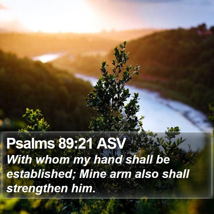 Psalms 89:21 ASV Bible Study