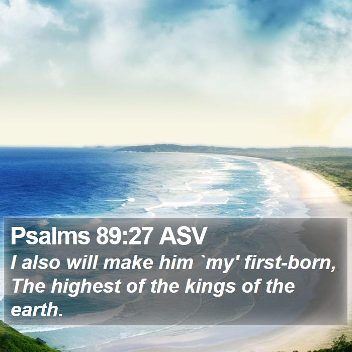 Psalms 89:27 ASV Bible Study