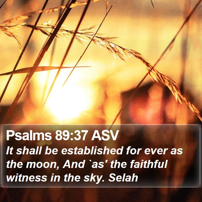 Psalms 89:37 ASV Bible Study