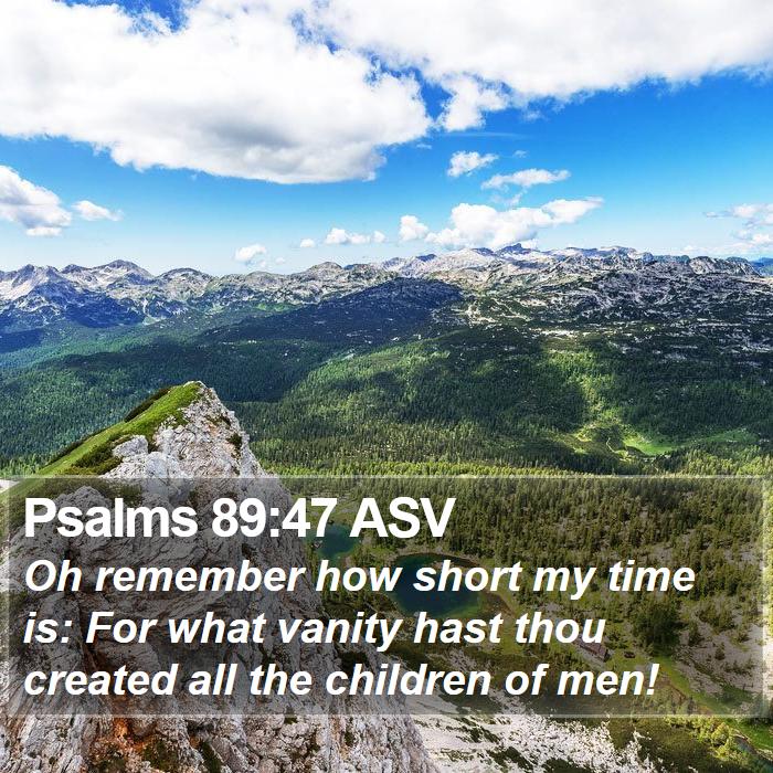 Psalms 89:47 ASV Bible Study