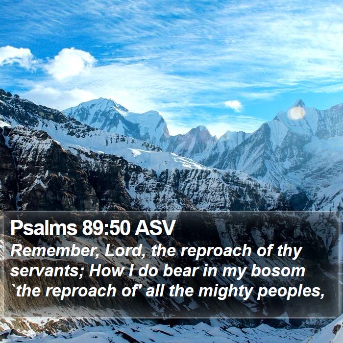 Psalms 89:50 ASV Bible Study