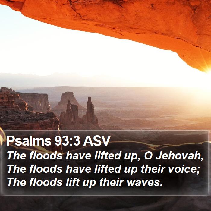 Psalms 93:3 ASV Bible Study