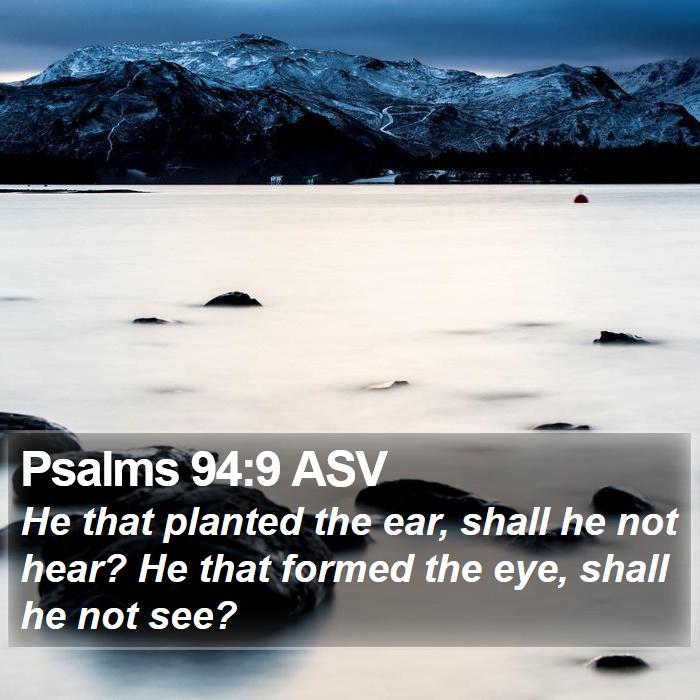 Psalms 94:9 ASV Bible Study