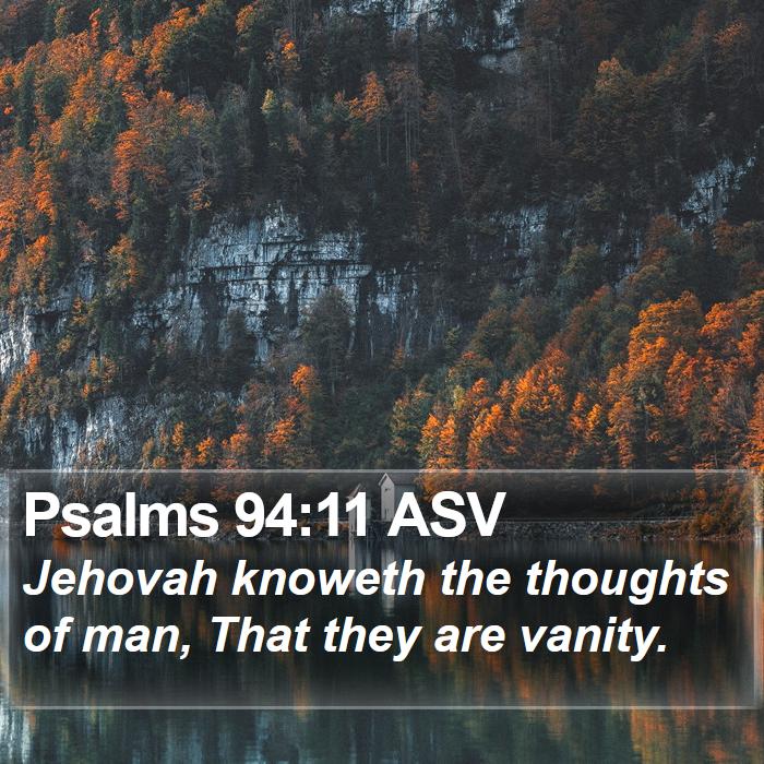 Psalms 94:11 ASV Bible Study