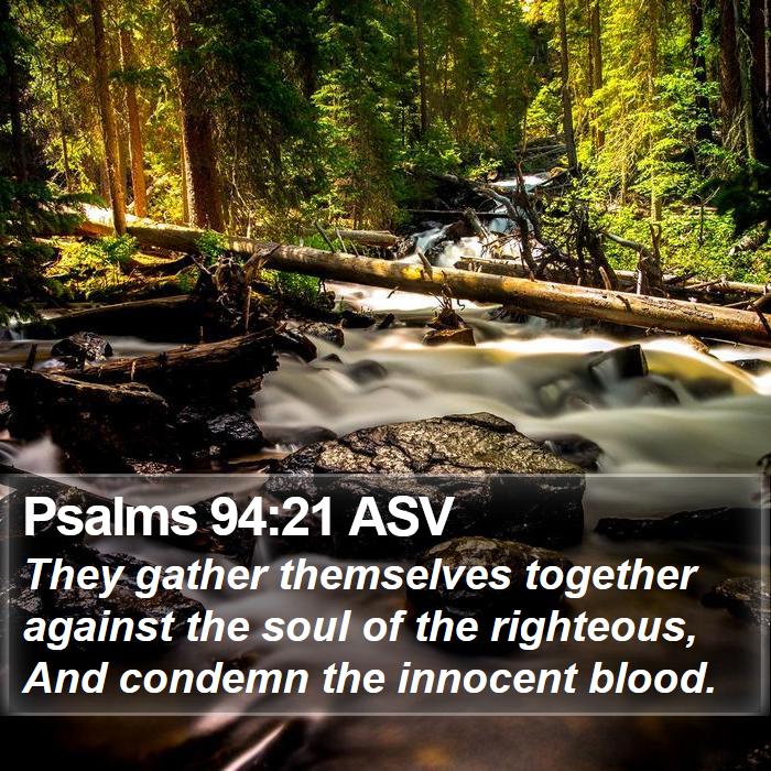 Psalms 94:21 ASV Bible Study