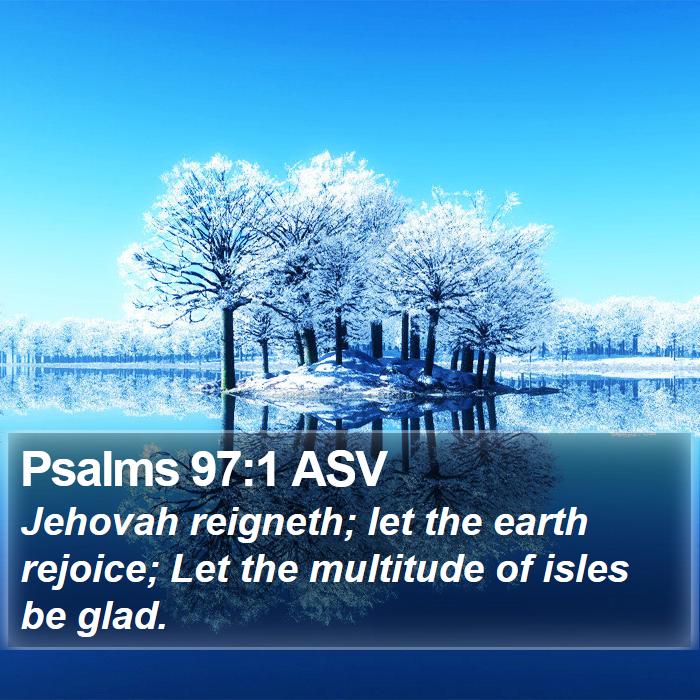 Psalms 97:1 ASV Bible Study