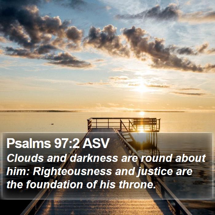 Psalms 97:2 ASV Bible Study