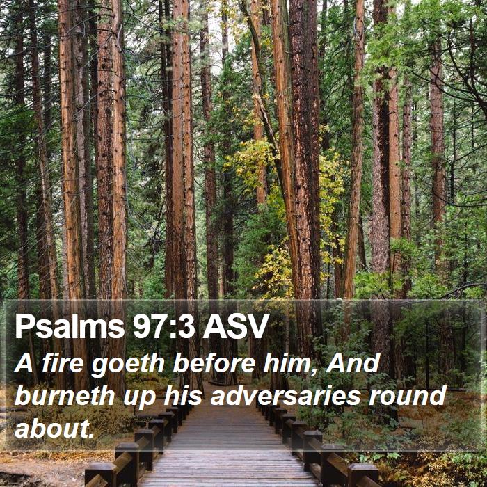 Psalms 97:3 ASV Bible Study