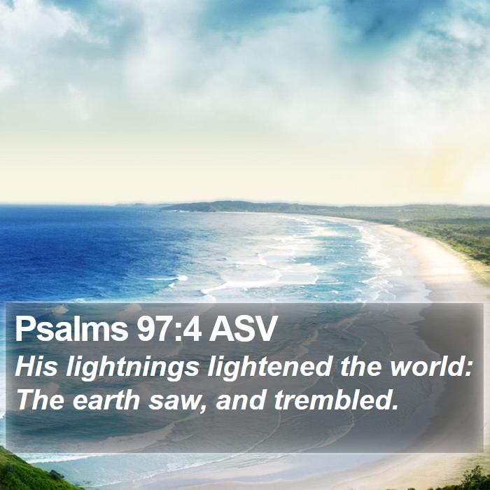 Psalms 97:4 ASV Bible Study