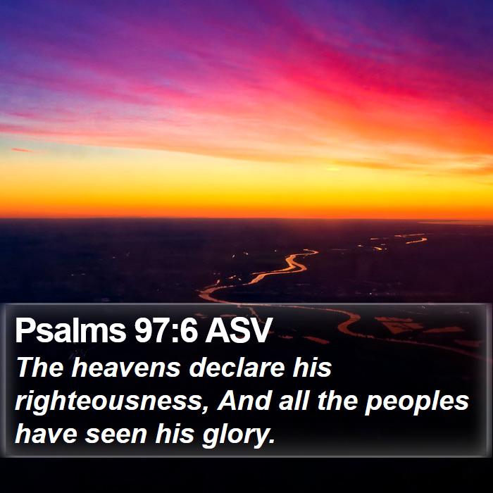 Psalms 97:6 ASV Bible Study