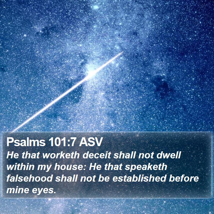 Psalms 101:7 ASV Bible Study