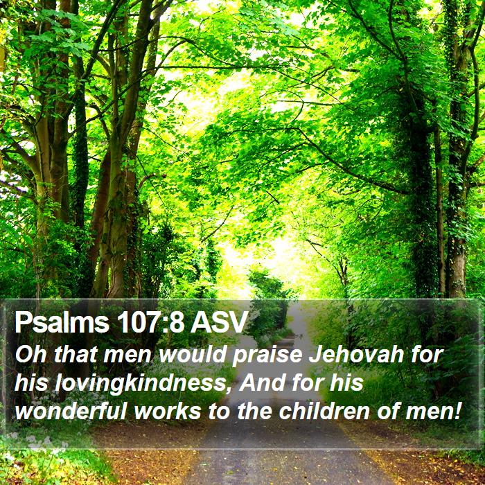 Psalms 107:8 ASV Bible Study