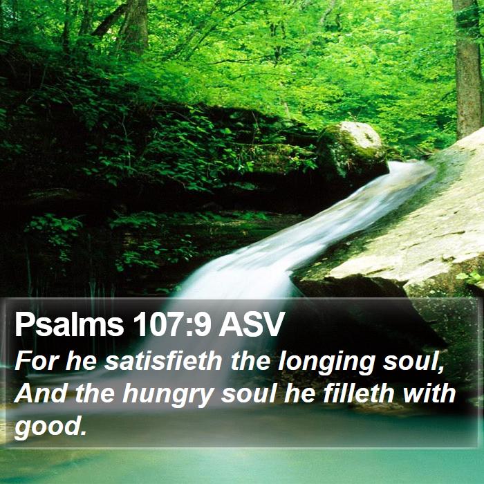 Psalms 107:9 ASV Bible Study