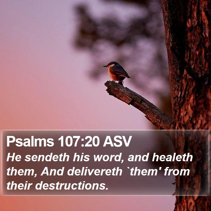 Psalms 107:20 ASV Bible Study