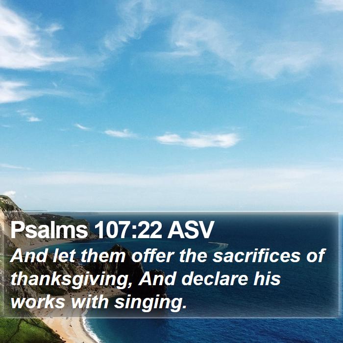 Psalms 107:22 ASV Bible Study